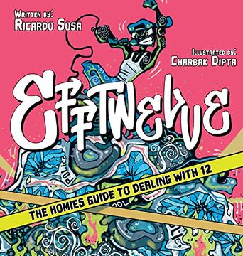 portada Efftwelve: The Homies Guide to Dealing With 12 (Cops (in English)