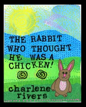 portada The Rabbit Who Thought He Was A Chicken