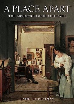 portada A Place Apart: The Artist's Studio 1400 to 1900 (en Inglés)