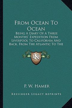 portada from ocean to ocean: being a diary of a three months' expedition from liverpool to california and back, from the atlantic to the pacific by