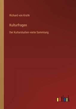 portada Kulturfragen: Der Kulturstudien vierte Sammlung (en Alemán)