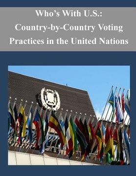 portada Who's With U.S.: Country-by-Country Voting Practices in the United Nations (en Inglés)