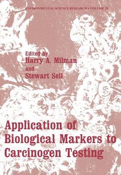 portada Application of Biological Markers to Carcinogen Testing (en Inglés)