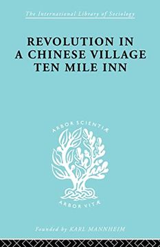 portada Revolution in a Chinese Village: Ten Mile inn (in English)