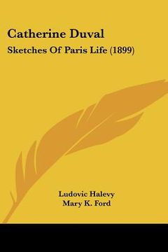 portada catherine duval: sketches of paris life (1899)