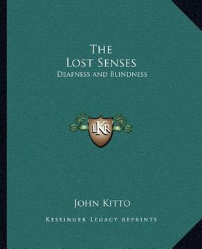 portada the lost senses: deafness and blindness (en Inglés)