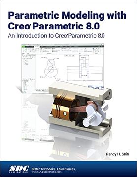 portada Parametric Modeling with Creo Parametric 8.0: An Introduction to Creo Parametric 8.0 (en Inglés)