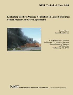 portada Evaluating Positive Pressure Ventilation in Large Structures: School Pressure and Fire Experiments (en Inglés)
