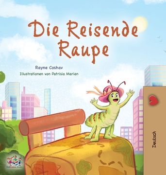 portada The Traveling Caterpillar (German Book for Kids) (en Alemán)