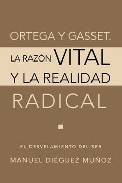 portada Ortega y Gasset. La Razon Vital y la Realidad Radical