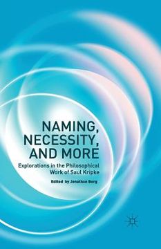 portada Naming, Necessity and More: Explorations in the Philosophical Work of Saul Kripke (en Inglés)