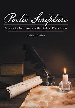 portada Poetic Scripture: Genesis to Ruth Stories of the Bible in Poetic Form (en Inglés)