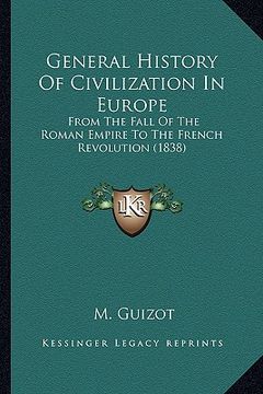 portada general history of civilization in europe: from the fall of the roman empire to the french revolution (1838) (en Inglés)