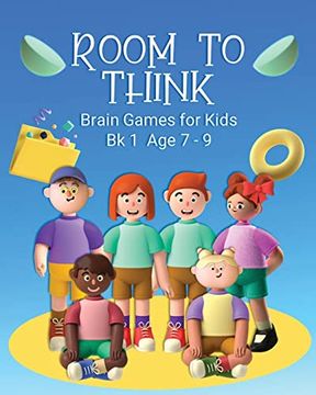 portada Room to Think: Brain Games for Kids bk 1 age 7 - 9 (1) (en Inglés)