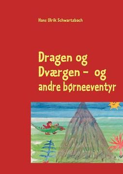 portada Dragen og dværgen: - og andre børneeventyr (in Danés)