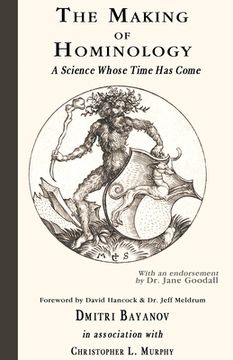 portada The Making of Hominology: A Science Whose Time Has Come
