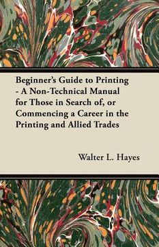 portada beginner's guide to printing - a non-technical manual for those in search of, or commencing a career in the printing and allied trades