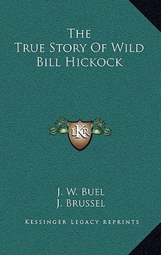 portada the true story of wild bill hickock (en Inglés)
