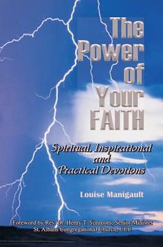 portada The Power of Your Faith: Spiritual, Inspirational and Practical Devotions