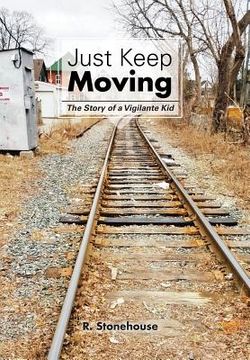 portada Just Keep Moving: The Story of a Vigilante Kid (en Inglés)