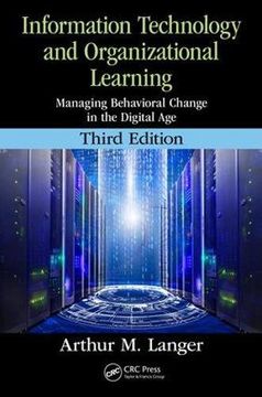 portada Information Technology and Organizational Learning: Managing Behavioral Change in the Digital Age