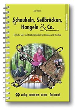 portada Schaukeln, Seilbrücken, Hangeln & Co. Einfache Seil- und Knotentechniken für Drinnen und Draußen (en Alemán)