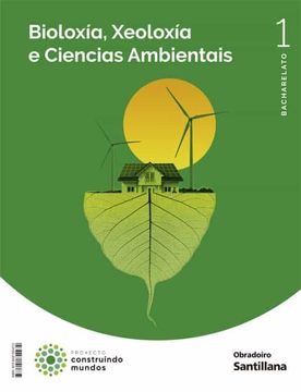 portada Bioloxia y Xeoloxia 1º Bacharelato Construyendo Mundos Galicia ed 2022 (en Gallego)