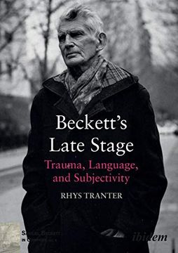 portada Beckett's Late Stage. Trauma, Language, and Subjectivity (Samuel Beckett in Company) (en Inglés)