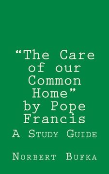 portada "The Care of our Common Home" by Pope Francis: A Study Guide
