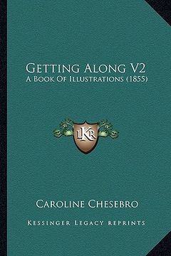 portada getting along v2: a book of illustrations (1855) (en Inglés)