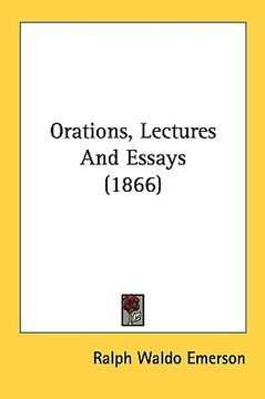 portada orations, lectures and essays (1866) (en Inglés)