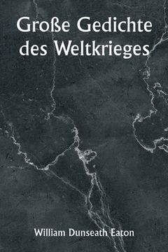 portada Große Gedichte des Weltkrieges (en Alemán)