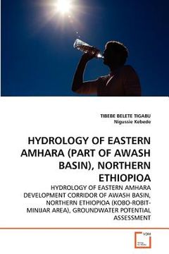 portada hydrology of eastern amhara (part of awash basin), northern ethiopioa (en Inglés)
