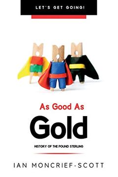 portada As Good as Gold: History of the Pound Sterling (Let'S get Going) 
