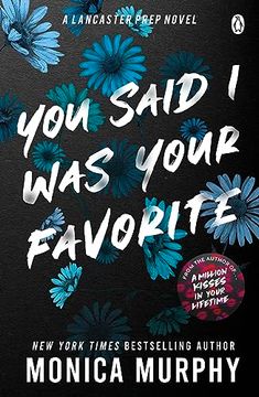 portada You Said I Was Your Favorite: The Exciting Next Instalment in the Lancaster Prep Series! (en Inglés)