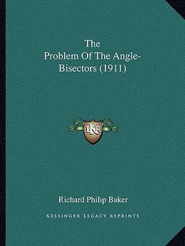 portada the problem of the angle-bisectors (1911)