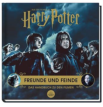 portada Aus den Filmen zu Harry Potter: Freunde und Feinde - das Handbuch zu den Filmen (en Alemán)