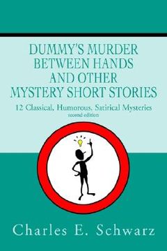 portada dummy's murder between hands and other mystery short stories: 14 mysteries classical, humorous, satirical (en Inglés)