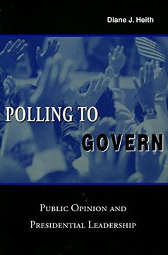 portada Polling to Govern: Public Opinion and Presidential Leadership (in English)