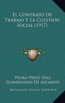 portada El Contrato de Trabajo y la Cuestion Social (1917)