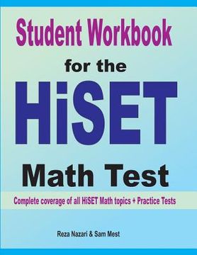 portada Student Workbook for the HISET Math Test: Complete coverage of all HISET Math topics + Practice Tests (en Inglés)