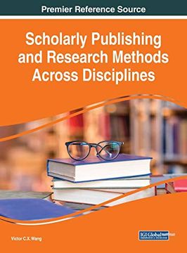 portada Scholarly Publishing and Research Methods Across Disciplines (Advances in Library and Information Science (Alis)) (en Inglés)
