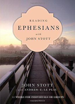 portada Reading Ephesians With John Stott: 11 Weeks for Individuals or Groups (Reading the Bible With John Stott) (en Inglés)