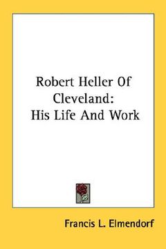 portada robert heller of cleveland: his life and work (in English)