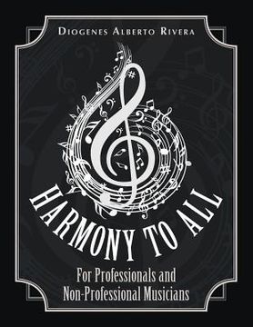portada Harmony to All: For Professionals and Non-Professional Musicians (en Inglés)