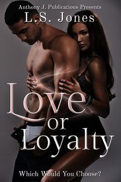 portada Love or Loyalty: Which Would You Choose? (en Inglés)