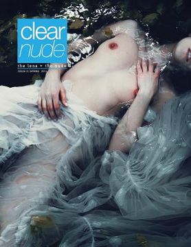 portada Clear Nude: The Lens + the Nude, Issue IV, Summer 2015 (in English)