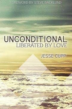 portada Unconditional: Liberated by Love