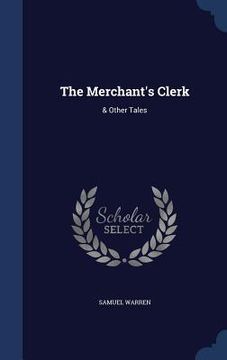 portada The Merchant's Clerk: & Other Tales (en Inglés)