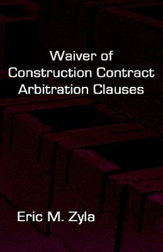 portada waiver of construction contract arbitration clauses (en Inglés)